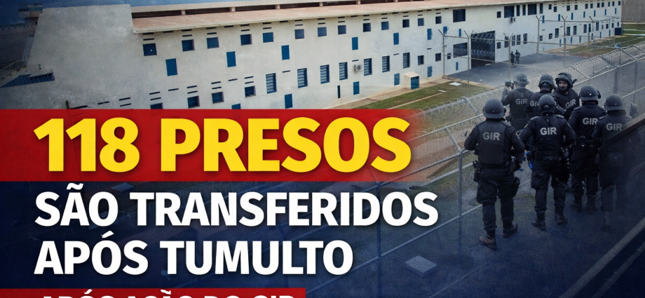 CDP DE NOVA INDEPENDÊNCIA: 118 PRESOS TRANSFERIDOS APÓS TUMULTO