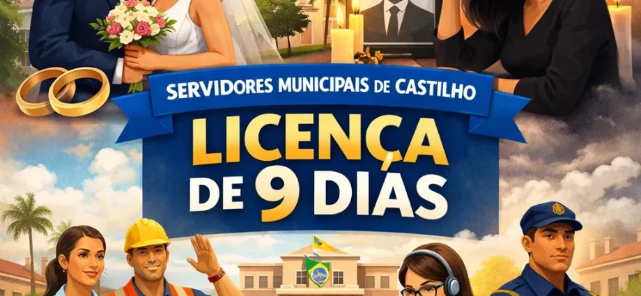 SERVIDORES MUNICIPAIS DE CASTILHO GANHAM LICENÇA DE 9 DIAS EM 2 SITUAÇÕES