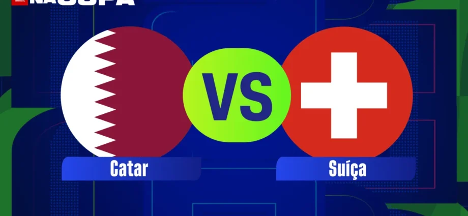 CATAR X SUÍÇA: HORÁRIO E ONDE ASSISTIR AO JOGO DA COPA DO MUNDO