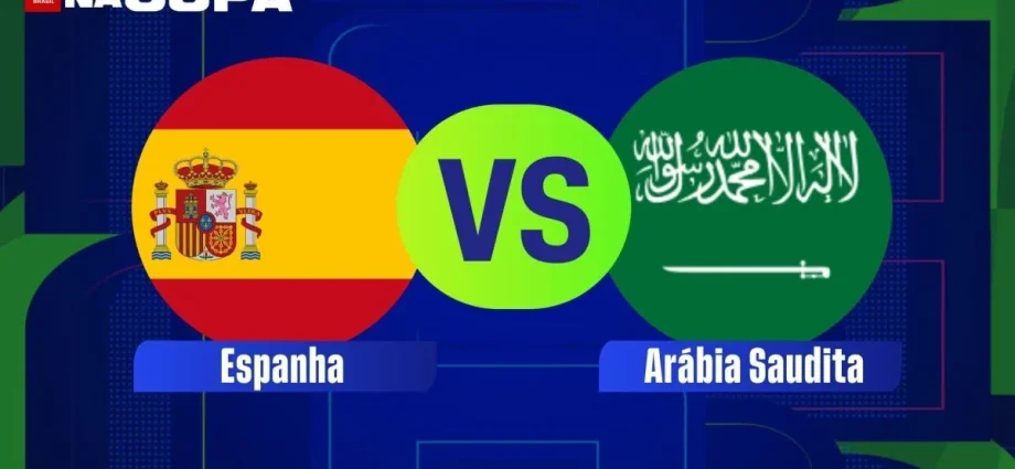 ESPAINHA X ARÁBIA SAUDITA: HORÁRIO E ONDE ASSISTIR À COPA DO MUNDO